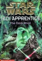 The Dark Rival (Star Wars: Jedi Apprentice, #2) 043913756X Book Cover