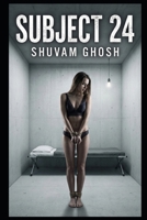 Subject 24: A Dark Horror Novel of Clinical Depravity B0GG9XZRB3 Book Cover