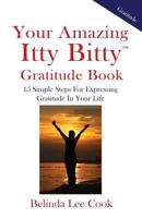 Your Amazing Itty Bitty(R) Gratitude Book 1931191786 Book Cover