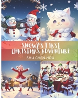 Snowy's First Christmas Adventure: Festive Friends and Frosty Fun: Snowy's Heartwarming Adventure! B0CTTC4Y3W Book Cover