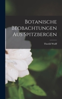 Botanische Beobachtungen aus Spitzbergen 1018707832 Book Cover