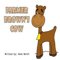 Farmer Brown's Cow (Sing and Play Along) 1973835274 Book Cover