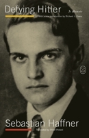 Defying Hitler: A Memoir 1250441218 Book Cover