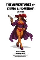 The Adventures of Chino and Homeboy Volume 2 B0F631XGWG Book Cover