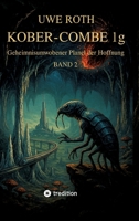 Kober-Combe 1g: Geheimnisumwobener Planet der Hoffnung - Band 2 (German Edition) 3384789350 Book Cover