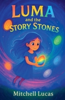 Luma And The Story Stones B0G17NQH6L Book Cover