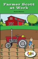 Farmer Scott at Work 1508114951 Book Cover