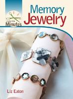 Make It in Minutes: Memory Jewelry 1600592279 Book Cover