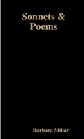 Sonnets and Poems by Barbara Millar 0244325812 Book Cover