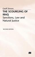 The Scourging of Iraq : Sanctions, Law and Natural Justice 1349249238 Book Cover