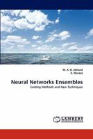 Neural Networks Ensembles: Existing Methods and New Techniques 3838391373 Book Cover