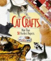 Cat Crafts: More Than 50 Purrrfect Projects 080699553X Book Cover
