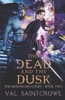 The Dead and the Dusk (The Nightmare Court) B08HQ72J8R Book Cover