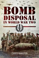 Bomb Disposal in World War Two 1526715651 Book Cover