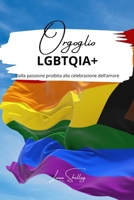 Orgoglio LGBTQIA+: dalla passione proibita alla celebrazione dell'amore B0CM7YXB6L Book Cover
