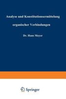 Analyse Und Konstitutionsermittelung Organischer Verbindungen (Classic Reprint) 1145669832 Book Cover