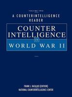 A Counterintelligence Reader, Volume II: Counterintelligence in World War II 178039229X Book Cover