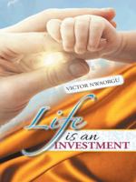Life Is an Investment 1496993306 Book Cover