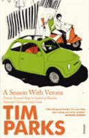 A Season with Verona: A Soccer Fan Follows His Team Around Italy in Search of Dreams, National Character and . . . Goals! 1559706287 Book Cover