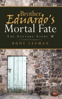 Brother Eduardo's Mortal Fate 1951886976 Book Cover