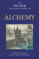 Alchemy (The Weiser Concise Guide Series) 1578633796 Book Cover