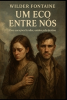 Um Eco Entre Nós (Portuguese Edition) B0FD49TQNX Book Cover