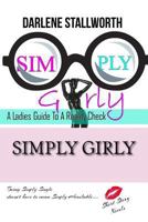 Simply Girly: A Ladies Guide in Life's Journey 1533203164 Book Cover