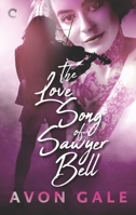 The Love Song of Sawyer Bell 1626495793 Book Cover