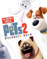 Secret Life Of Pets 2 Coloring Book for Kids: Great Coloring Book for Any Fans of this Wonderful null Book Cover