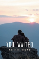 You Waited B0GGSX7XL6 Book Cover