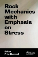 Rock Mechanics with Emphasis on Stress 0415374650 Book Cover