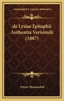 de Lysiae Epitaphii Authentia Verisimili (1887) 1145060463 Book Cover