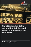 Caratteristiche della variabilità del flusso di traffico e loro impatto sull'AADT (Italian Edition) 6209779727 Book Cover