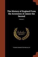 THE HISTORY OF ENGLAND FROM THE ACCESSION OF JAMES II 151202810X Book Cover
