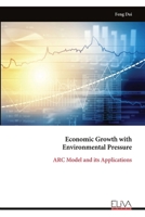 Economic Growth with Environmental Pressure: ARC Model and its Applications 9999322255 Book Cover