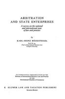 Arbitration and State Enterprises:Survey on the National and International State of Law and Practice 9065441840 Book Cover