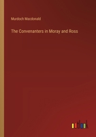The Convenanters in Moray and Ross 3385233852 Book Cover
