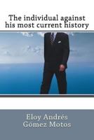 The individual against his most current history 1545516324 Book Cover