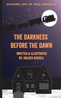 The Darkness Before the Dawn B0C91ZWR8L Book Cover