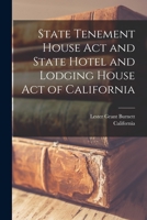 State Tenement House Act and State Hotel and Lodging House Act of California 1017114269 Book Cover
