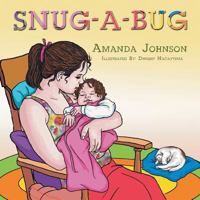 Snug-A-Bug 1493188917 Book Cover
