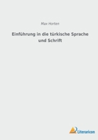 Einführung in die türkische Sprache und Schrift 3965067613 Book Cover