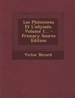 Les Ph�niciens Et l'Odyss�e, Volume 1... 1016220170 Book Cover