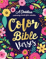 Color Bible Verses: A christian coloring books for adults: A coloring bibles for women, scripture, catholic guide to depression, worship, B089CWRMN7 Book Cover