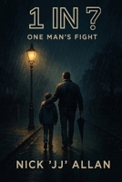 One in Seven?: One Man's Fight | A story of a father's struggle to protect his son from domestic abuse and alcoholism in the family B0FQ4DB1TV Book Cover