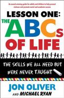 The ABCs of Life : Lesson One: The Skills We All Need but Were Never Taught 0743237927 Book Cover