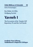 Yavneh I: The Excavation of the Temple Hill Repository Pit and the Cult Stands 3525543611 Book Cover
