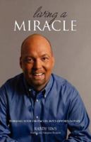 Living a Miracle 1595940847 Book Cover