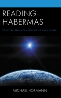 Reading Habermas: Structural Transformation of the Public Sphere 1498590160 Book Cover