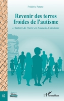 Revenir des terres froides de l’autisme: L’histoire de Pierre en Nouvelle-Calédonie (Portes Océanes) (French Edition) 2336587661 Book Cover
